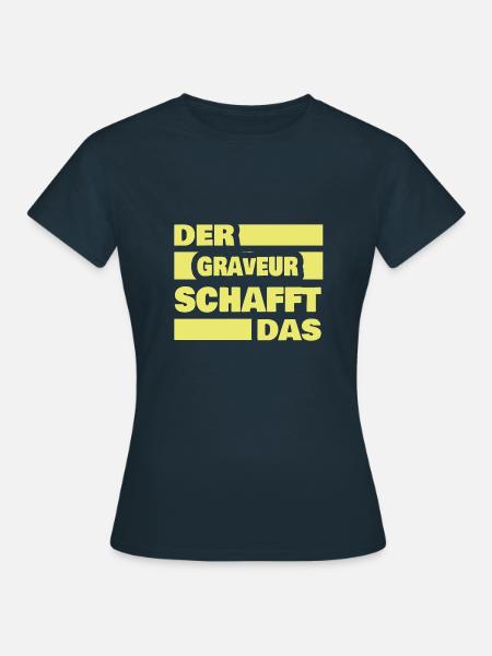 Graveur als Arbeit - Frauen T-Shirt - Navy