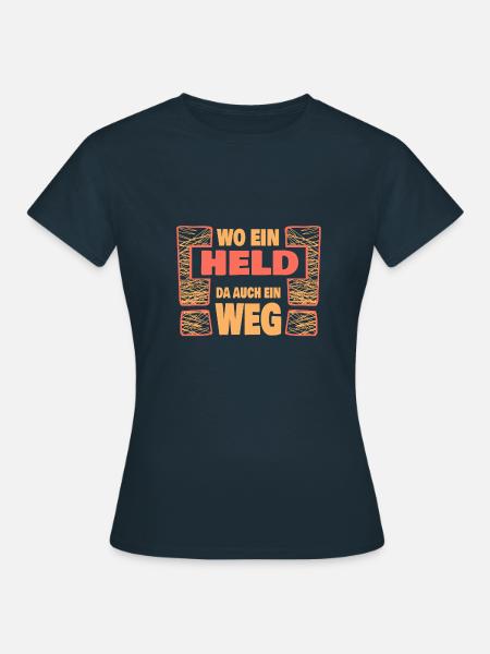 Spruch Held heldenhaft - Frauen T-Shirt - Navy