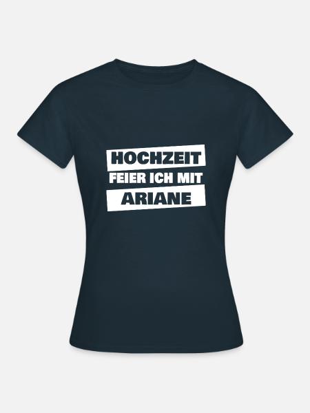 Ariane als JGA - Frauen T-Shirt - Navy