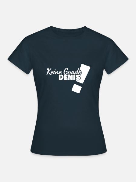 Lustig Denis - Frauen T-Shirt - Navy