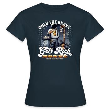 Seuls les courageux s’enrichissent - T-shirt Femme - marine - Devant - AI Model Female 172 dark (172cm)