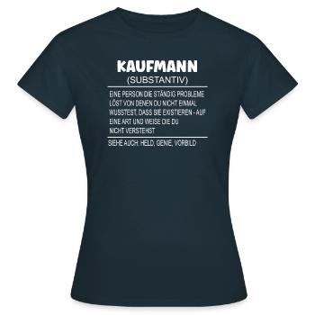 Wörterbuch Erklärung KAUFMANN Held, Genie, Vorbild - Frauen T-Shirt - Navy - Vorne - AI Model Female 172 dark (172cm)