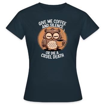 Coffee Owl - donne-moi du café et silence ou meurs - T-shirt Femme - marine - Devant - AI Model Female 172 dark (172cm)