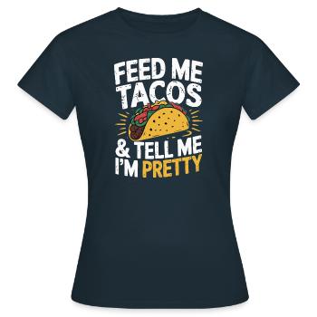 Taco Design - Voed Me & Zeg Dat Ik Mooi Ben - Vrouwen T-shirt - navy - Voor - AI Model Female 172 dark (172cm)