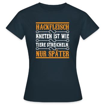 Hackfleisch kneten ist wie Tiere streicheln - Frauen T-Shirt - Navy - Vorne - AI Model Female 172 dark (172cm)