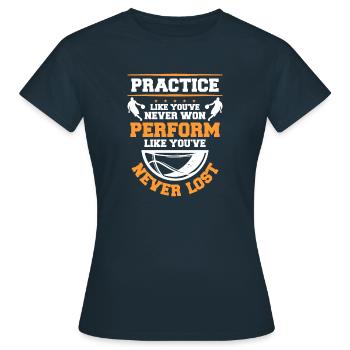 Practice Like You've Never Won For A Basketball - Women's T-Shirt - navy - Front - AI Model Female 172 dark (172cm)