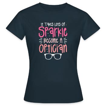 Es braucht viel Funkeln, um Optiker zu werden - Frauen T-Shirt - Navy - Vorne - AI Model Female 172 dark (172cm)