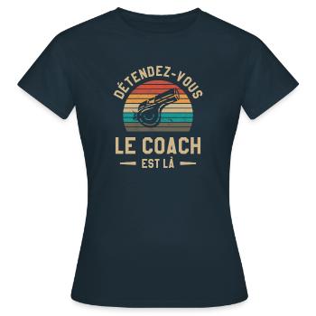 Détendez-Vous Le Coach Est Là Coaching - T-shirt Femme - marine - Devant - AI Model Female 172 dark (172cm)