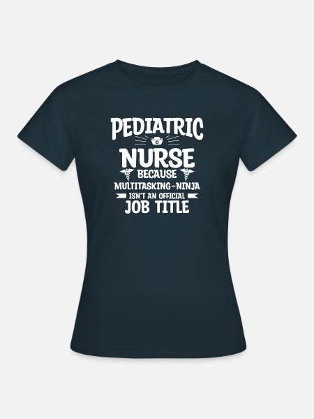 Kinderkrankenschwester, weil Multitasking-Ninja - Frauen T-Shirt - Navy