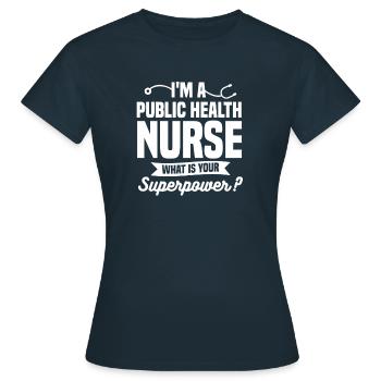Je suis une infirmière en santé publique Quel est votre superpouvoir - T-shirt Femme - marine - Devant - AI Model Female 172 dark (172cm)
