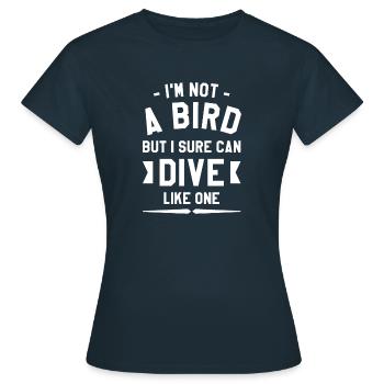 Je ne suis pas un oiseau mais je peux certainement plonger comme une falaise - T-shirt Femme - marine - Devant - AI Model Female 172 dark (172cm)