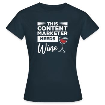 This Content Market Needs Wine Marketing - Women's T-Shirt - navy - Front - AI Model Female 172 dark (172cm)