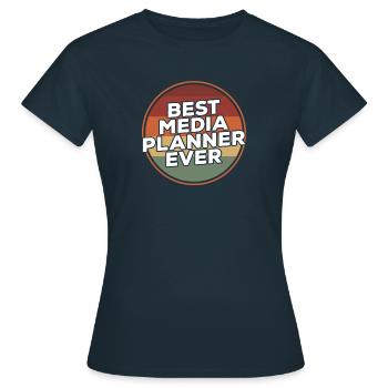 Vintage Best Media Media Planner Ever Marketing - Women's T-Shirt - navy - Front - AI Model Female 172 dark (172cm)