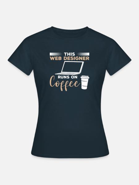 Dieser Webdesigner läuft auf Kaffeeprogrammierung - Frauen T-Shirt - Navy