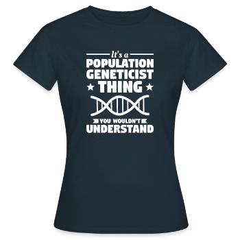 C’est une chose de généticien des populations que vous ne voudriez pas - T-shirt Femme - marine - Devant - AI Model Female 172 dark (172cm)