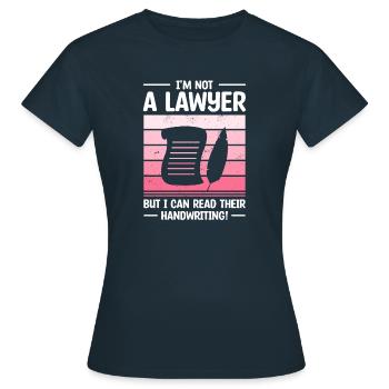 Ich bin kein Anwalt, aber ich kann ihre Handschrift lesen - Frauen T-Shirt - Navy - Vorne - AI Model Female 172 dark (172cm)