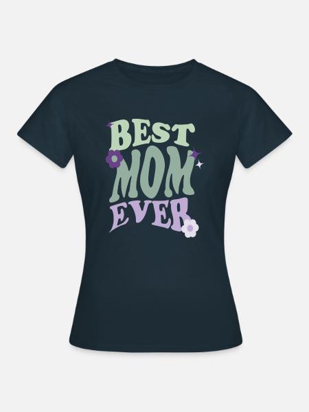 BEST MOM EVER - T-shirt Femme - marine
