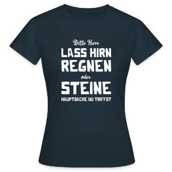Bitte Herr - Lass Hirn regnen oder Steine - Frauen T-Shirt - Navy - Vorne - AI Model Female 172 dark (172cm)
