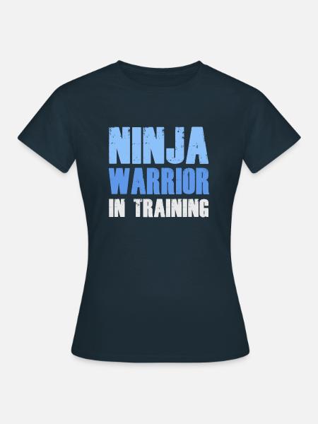 Ninja Warrior In Training - Frauen T-Shirt - Navy