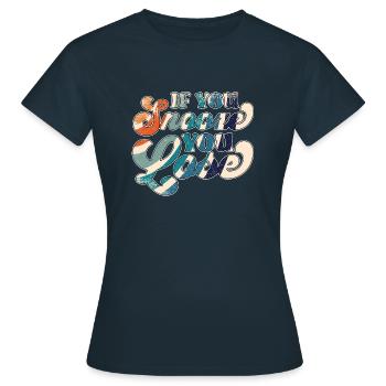 If You Snooze You Lose - Women's T-Shirt - navy - Front - AI Model Female 172 dark (172cm)