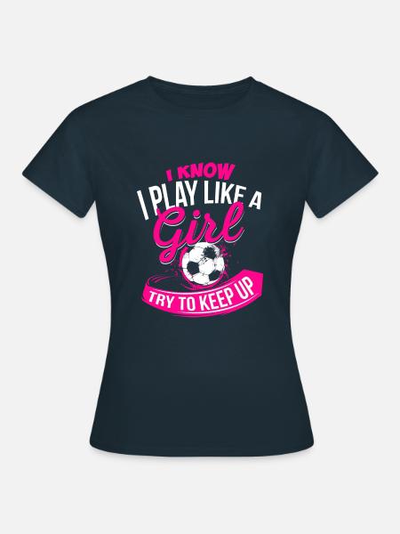 Je sais que j'aime jouer Girl - Soccer Soccer Girl - T-shirt Femme - marine