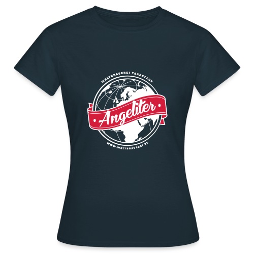 Angeliter/Weltbrauerei - Frauen T-Shirt