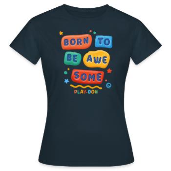 Play-Doh Born To Be Awesome Slogan Cool - T-shirt Femme - marine - Devant - AI Model Female 172 dark (172cm)