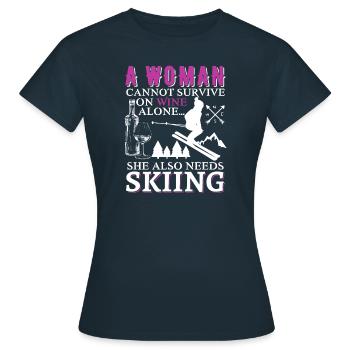Can't Survive On Wine Alone Skiing Funny Quote - Frauen T-Shirt - Navy - Vorne - AI Model Female 172 dark (172cm)
