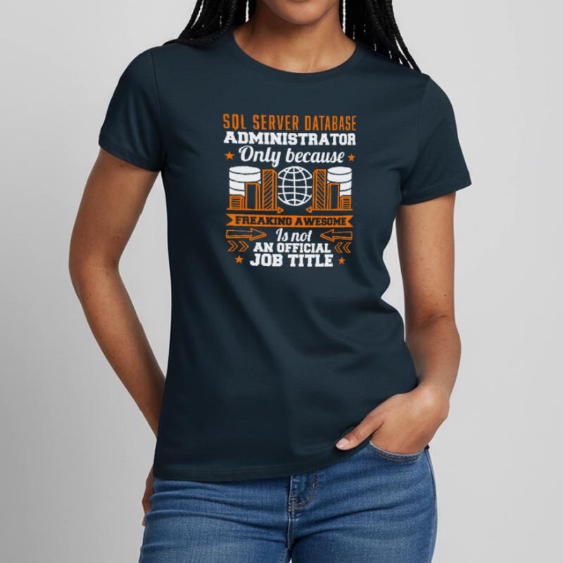 SQL Server Database Administrateur Job Title T-shirt Femme