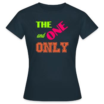 The one and only - Women's T-Shirt - navy - Front - AI Model Female 172 dark (172cm)