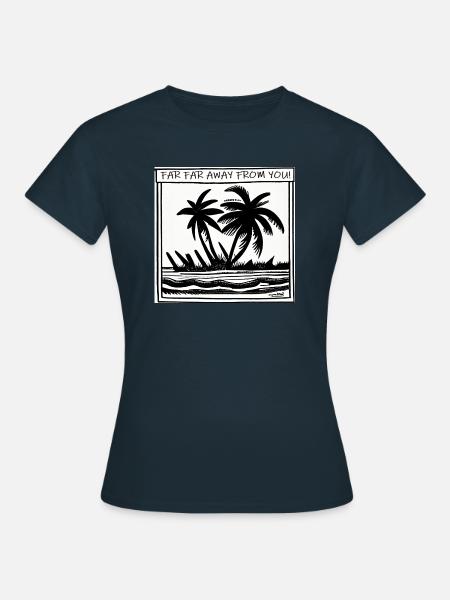 Weit, weit weg von dir... - Frauen T-Shirt - Navy