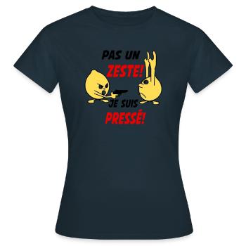 Pas un zeste je suis pressé! - T-shirt Femme - marine - Devant - AI Model Female 172 dark (172cm)