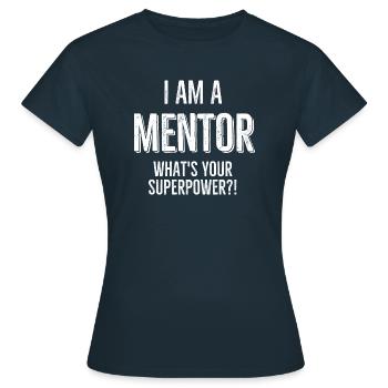 Je suis un mentor Quel est votre super-pouvoir - T-shirt Femme - marine - Devant - AI Model Female 172 dark (172cm)