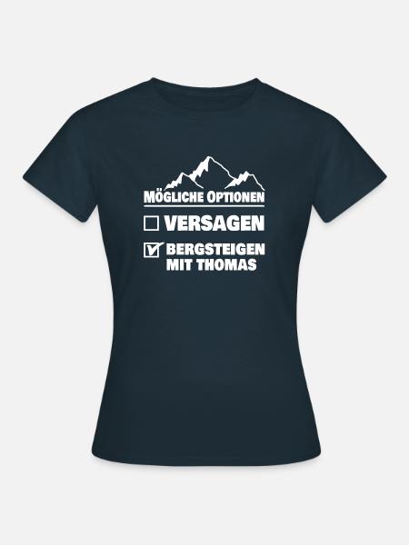 Bergsteigen mit thomas oder versagen - Frauen T-Shirt - Navy