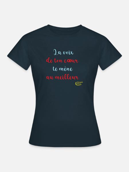 94 - La voix de ton coeur te mène au meilleur - T-shirt Femme - marine