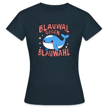 Blauwal gegen Blauwahl - Frauen T-Shirt - Navy - Vorne - AI Model Female 172 dark (172cm)