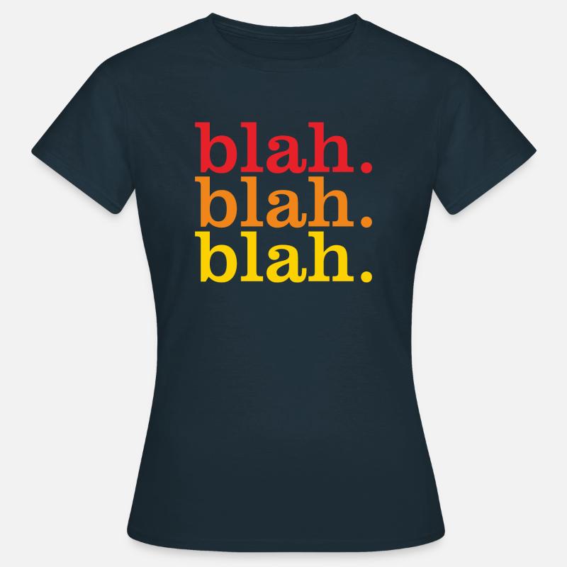 bla bla bla bla - Frauen T-Shirt - Navy