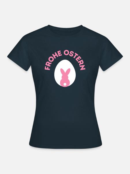 Frohe Ostern / Ostern - Frauen T-Shirt - Navy