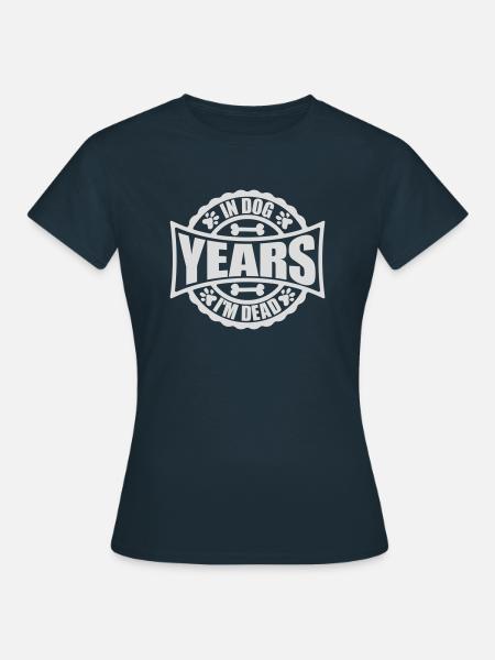 in dog years Dead - Frauen T-Shirt - Navy