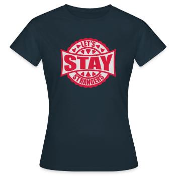 Citation Restons Strangers - T-shirt Femme - marine - Devant - AI Model Female 172 dark (172cm)