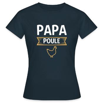Papa poule humour fte des pres - T-shirt Femme - marine - Devant - AI Model Female 172 dark (172cm)