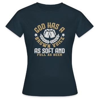 GOD HAS A BROWN VOICE AS SOFT AND FULL AS BEER - Women's T-Shirt - navy - Front - AI Model Female 172 dark (172cm)
