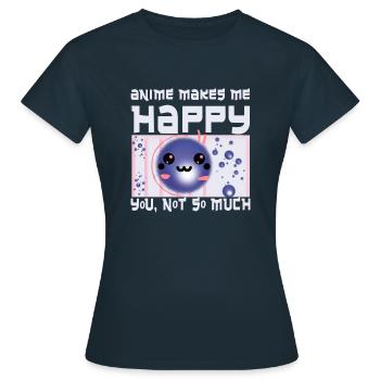 Anime makes me happy funny - Frauen T-Shirt - Navy - Vorne - AI Model Female 172 dark (172cm)