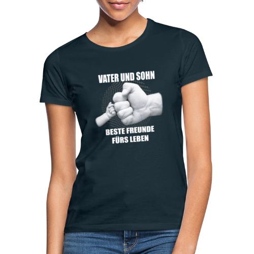 Vater & Sohn - Beste Freunde fürs Leben! - Frauen T-Shirt