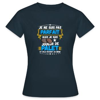 pas parfait mais je suis joueur de palet - T-shirt Femme - marine - Devant - AI Model Female 172 dark (172cm)