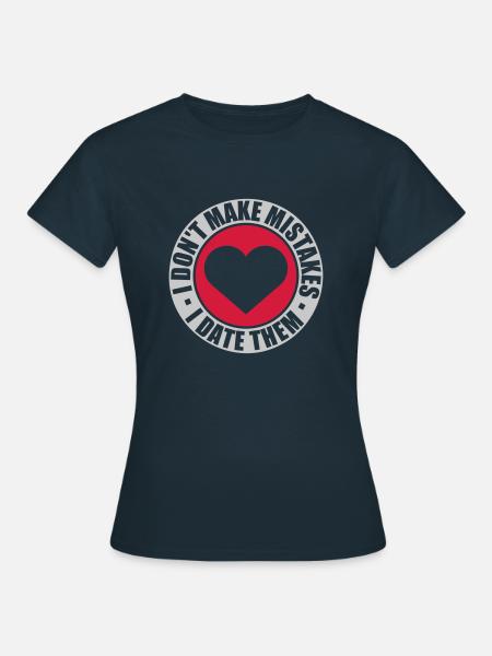 Date Mistakes Zitat Logo - Frauen T-Shirt - Navy