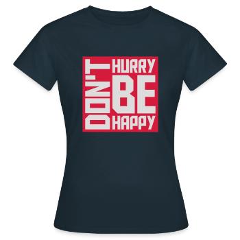 Ne vous dépêchez pas d’être heureux - T-shirt Femme - marine - Devant - AI Model Female 172 dark (172cm)