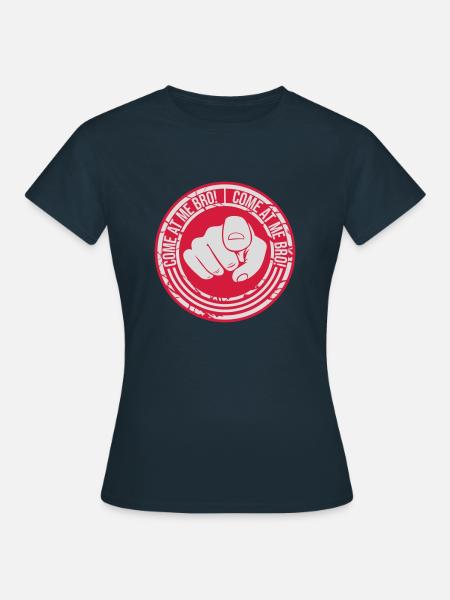 come at me bro - Frauen T-Shirt - Navy