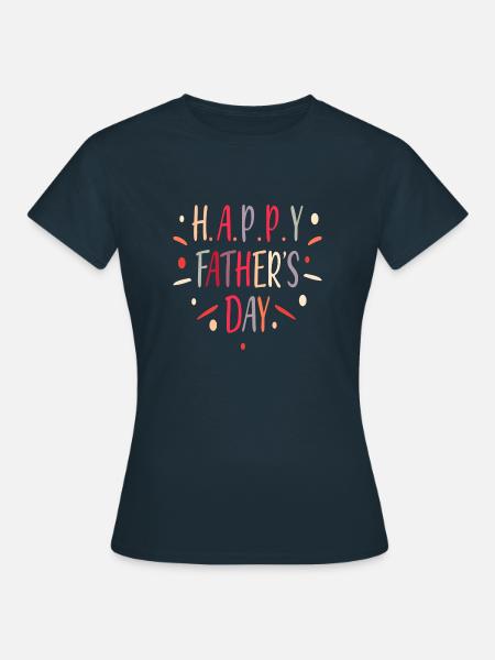 Happy Father´s Day - Frauen T-Shirt - Navy