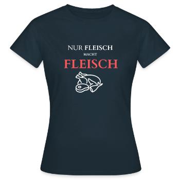 Nur Fleisch macht Fleisch - Frauen T-Shirt - Navy - Vorne - AI Model Female 172 dark (172cm)